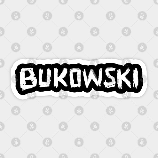 hand lettering Writer Name: Charles Bukowski Sticker by badlydrawnbabe